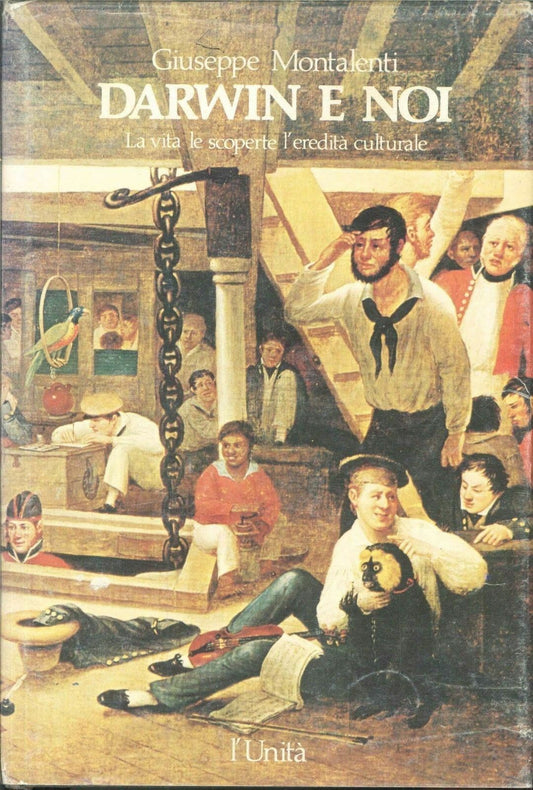 DARWIN E NOI , LA VITA LE SCOPERTE L'EREDITA' CULTURALE - GIUSEPPE MONTALENTI