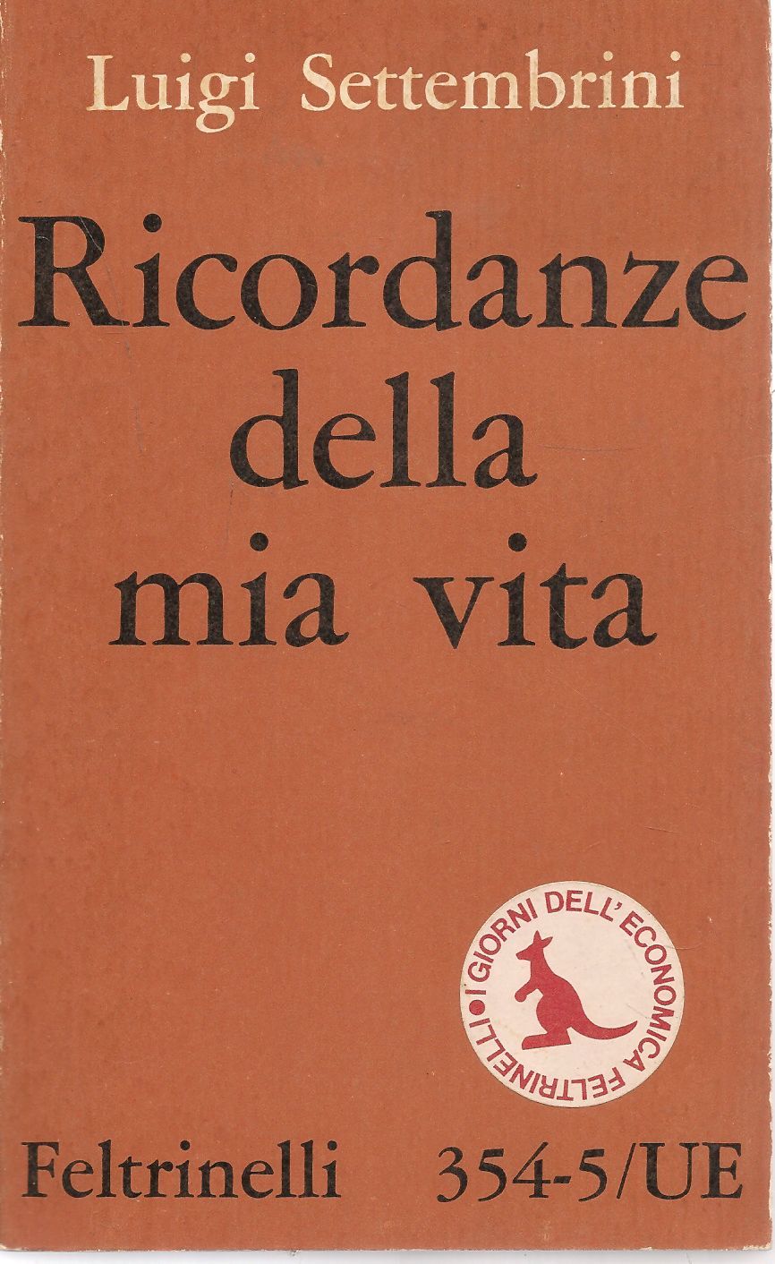 RICORDANZE DELLA MIA VITA - LUIGI SETTEMBRINI