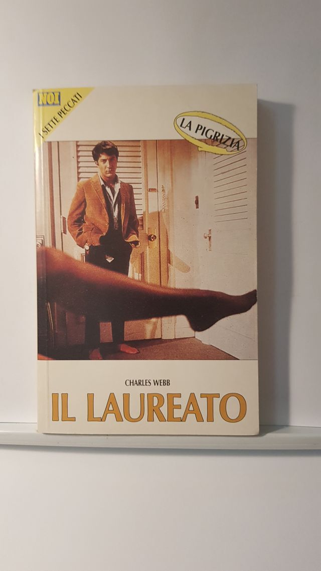IL LAUREATO - CHARLES WEBB - I SETTE PECCATI. LA PIGRIZIA - NOI