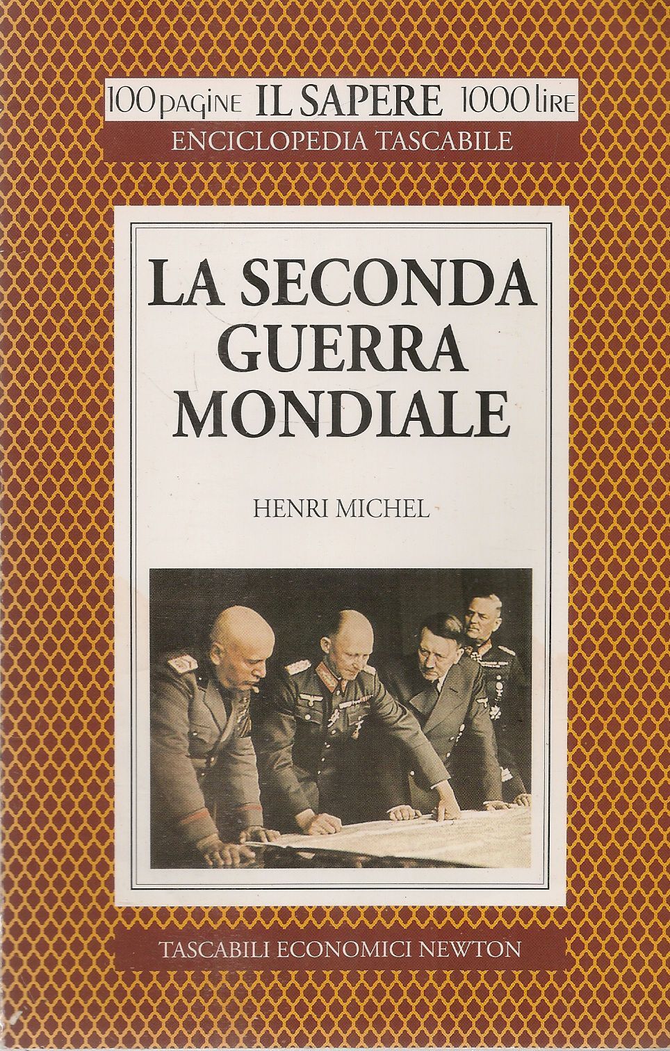 LA SECONDA GUERRA MONDIALE - HENRI MICHEL - TASCABILI CONOMICI NEWTON 1994