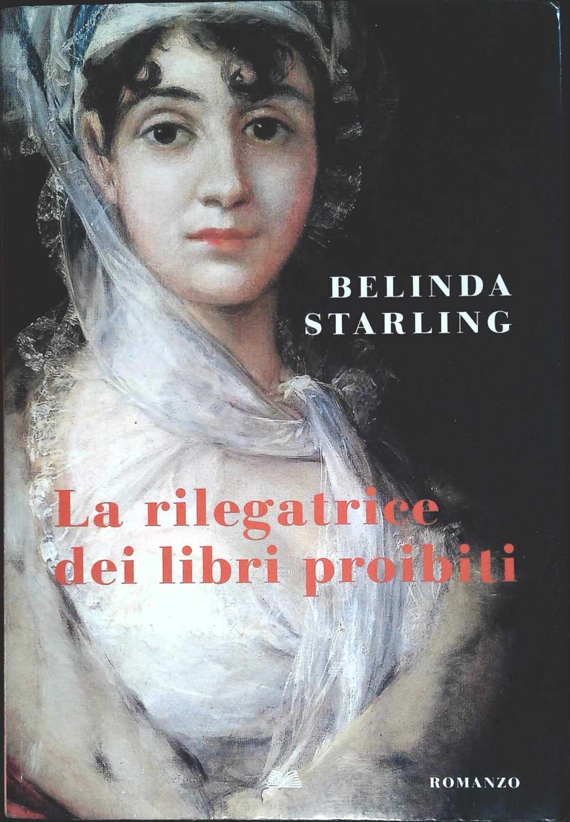 LA RILEGATRICE DI LIBRI PROIBITI - BELINDA STARLING