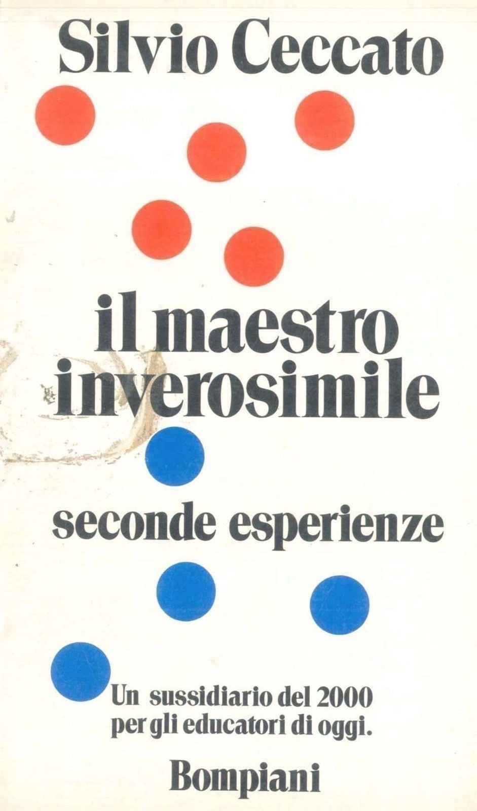 IL MAESTRO INVEROSIMILE seconde esperienze - SILVIO CECCATO
