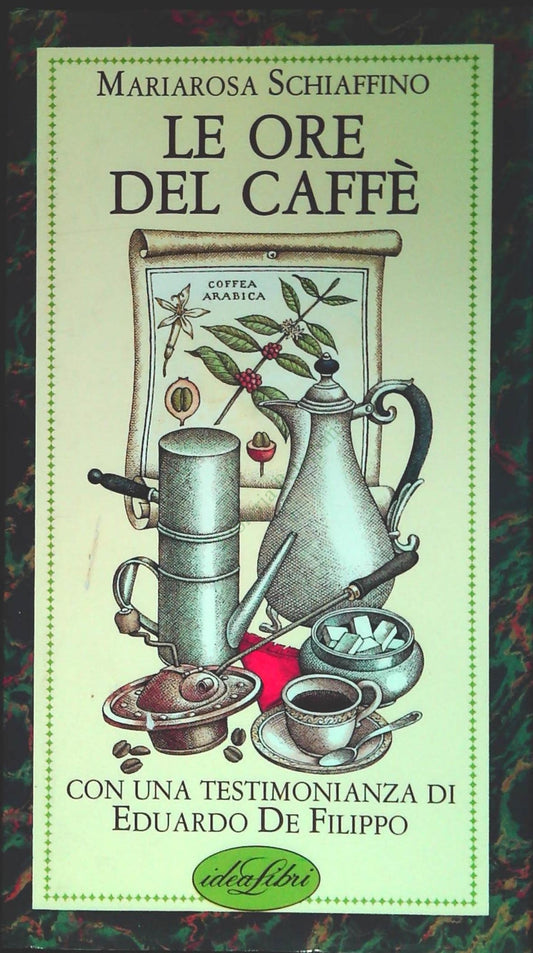 LE ORE DEL CAFFE' - MARIAROSA SCHIAFFINO