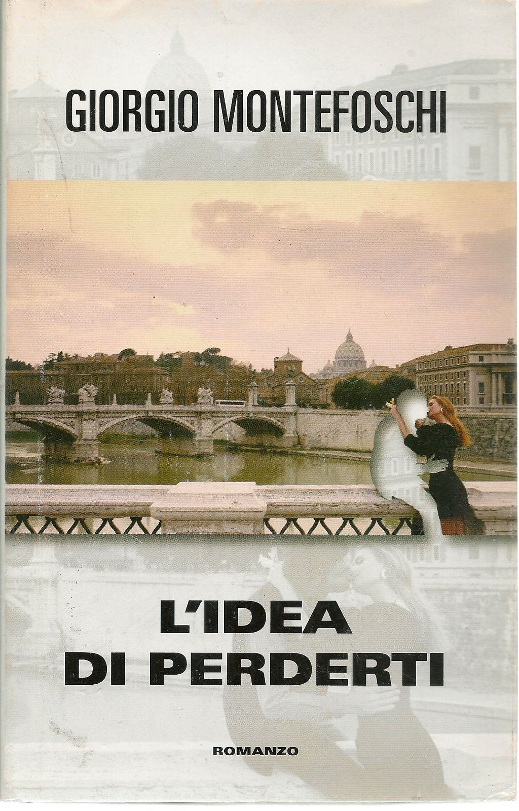 L'IDEA DI PERDERTI - GIORGIO MONTEFOSCHI