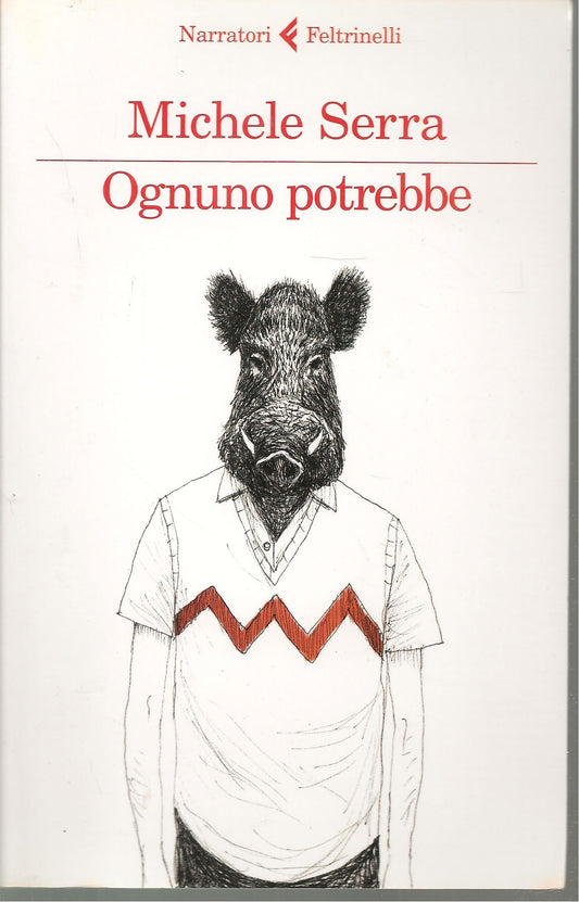 OGNUNO POTREBBE - MICHELE SERRA