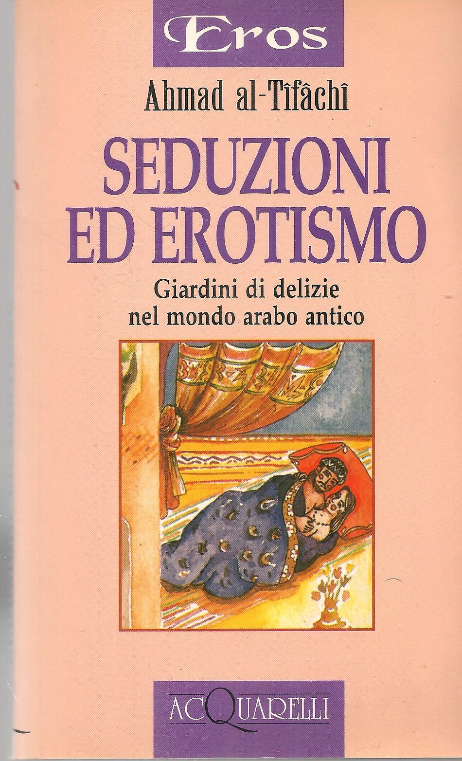 SEDUZIONI ED EROTISMO - AHMAD AL-TIFACHI