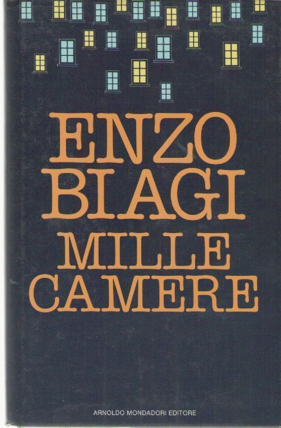 MILLE CAMERE - ENZO BIAGI   ED. MONDADORI 1984