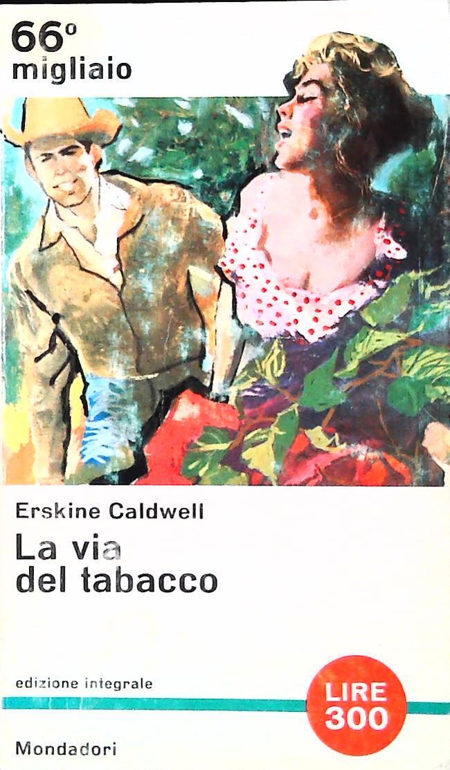 LA VIA DEL TABACCO - ERSKINE CALDWELL - MONDADORI 1964 - OUTLET DEL LIBRO