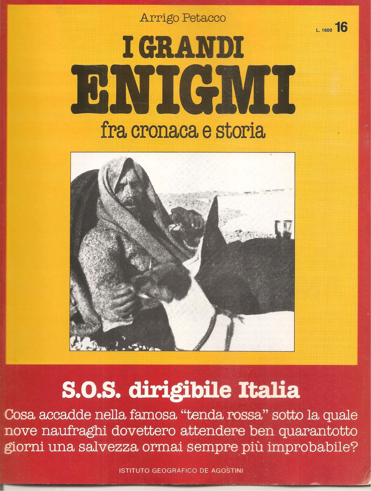 I GRANDI ENIGMI. FASCICOLO N. 16 - S.O.S. DIRIGIBILE ITALIA