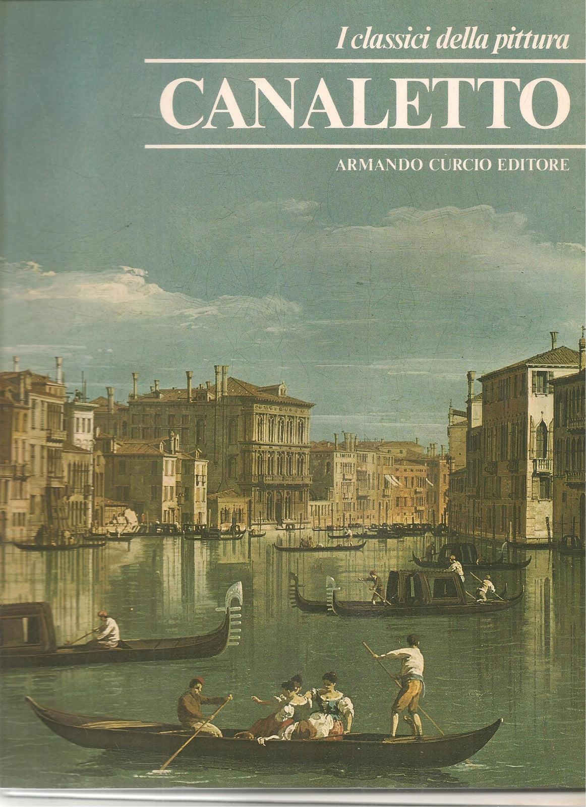 CANALETTO - I CLASSICI DELLA PITTURA - ARMANDO CURCIO - OUTLET DEL LIBRO