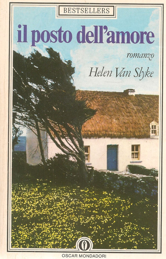 IL POSTO DELL'AMORE - HELEN VAN SLYKE    ED. OSCAR MONDADORI
