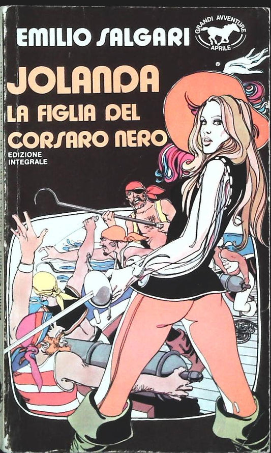 JOLANDA LA FIGLIA DEL CORSARO NERO - E. SALGARI-ED. APRILE 1976-OUTLET DEL LIBRO