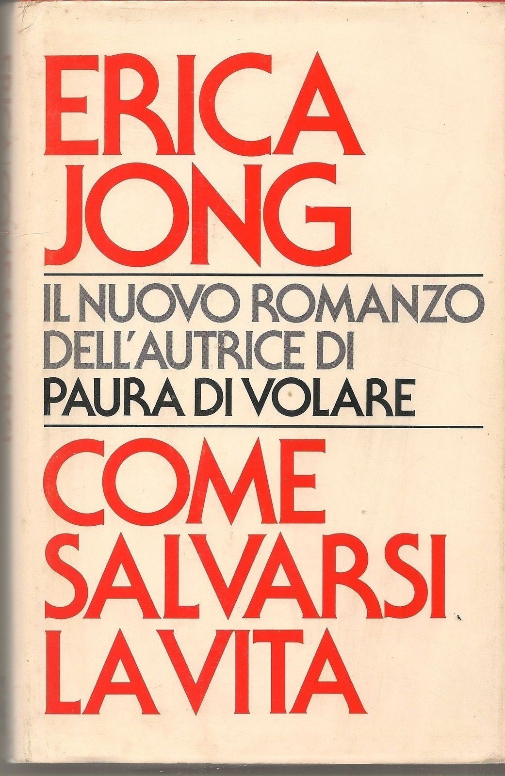 COME SALVARSI LA VITA - ERICA JONG