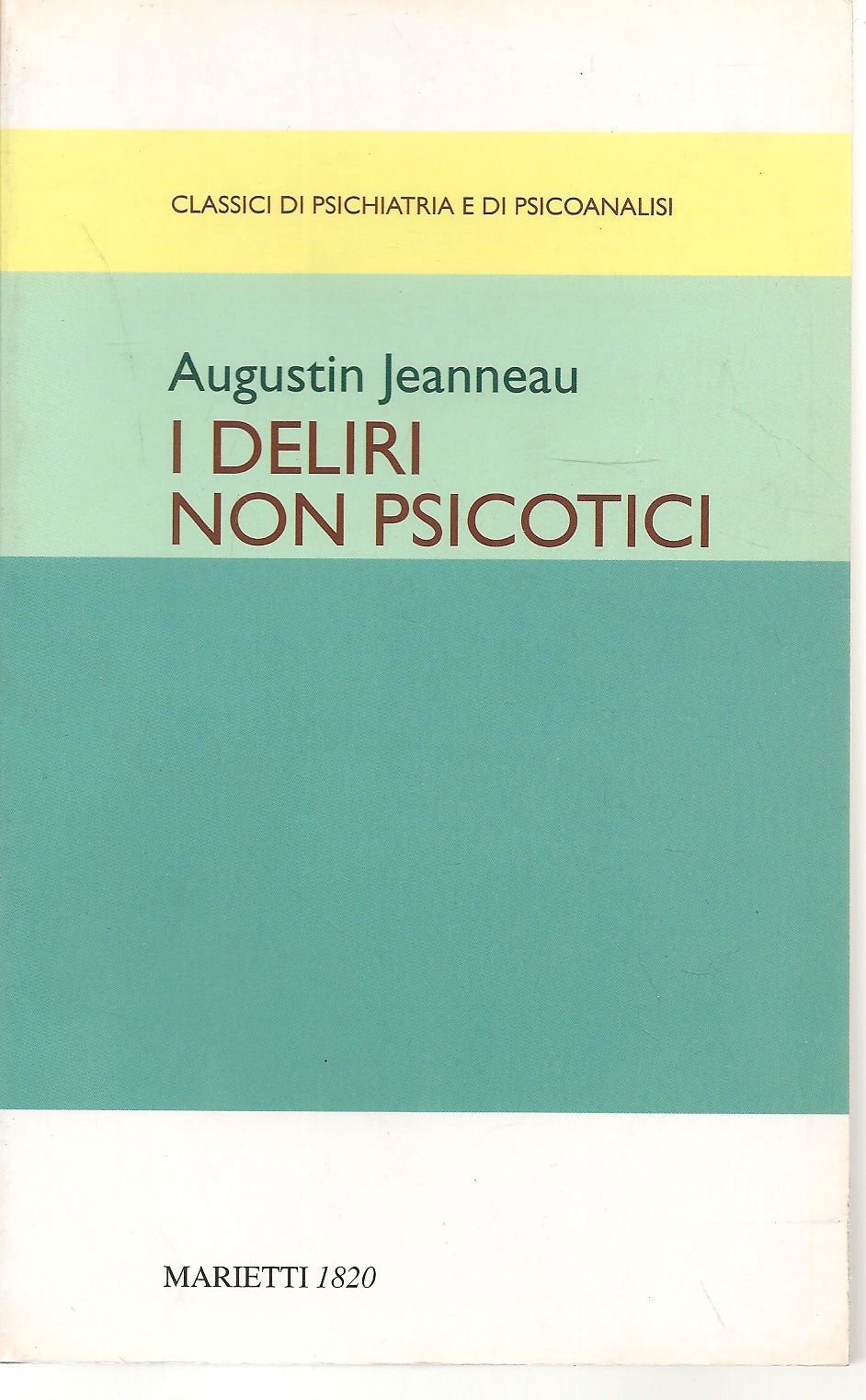I DELIRI NON PSICOTICI - AUGUSTIN JEANNEAU
