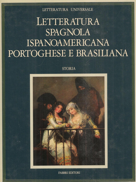 LETTERATURA SPAGNOLA ISPANOAMERICANA PORTOGHESE E BRASILIANA