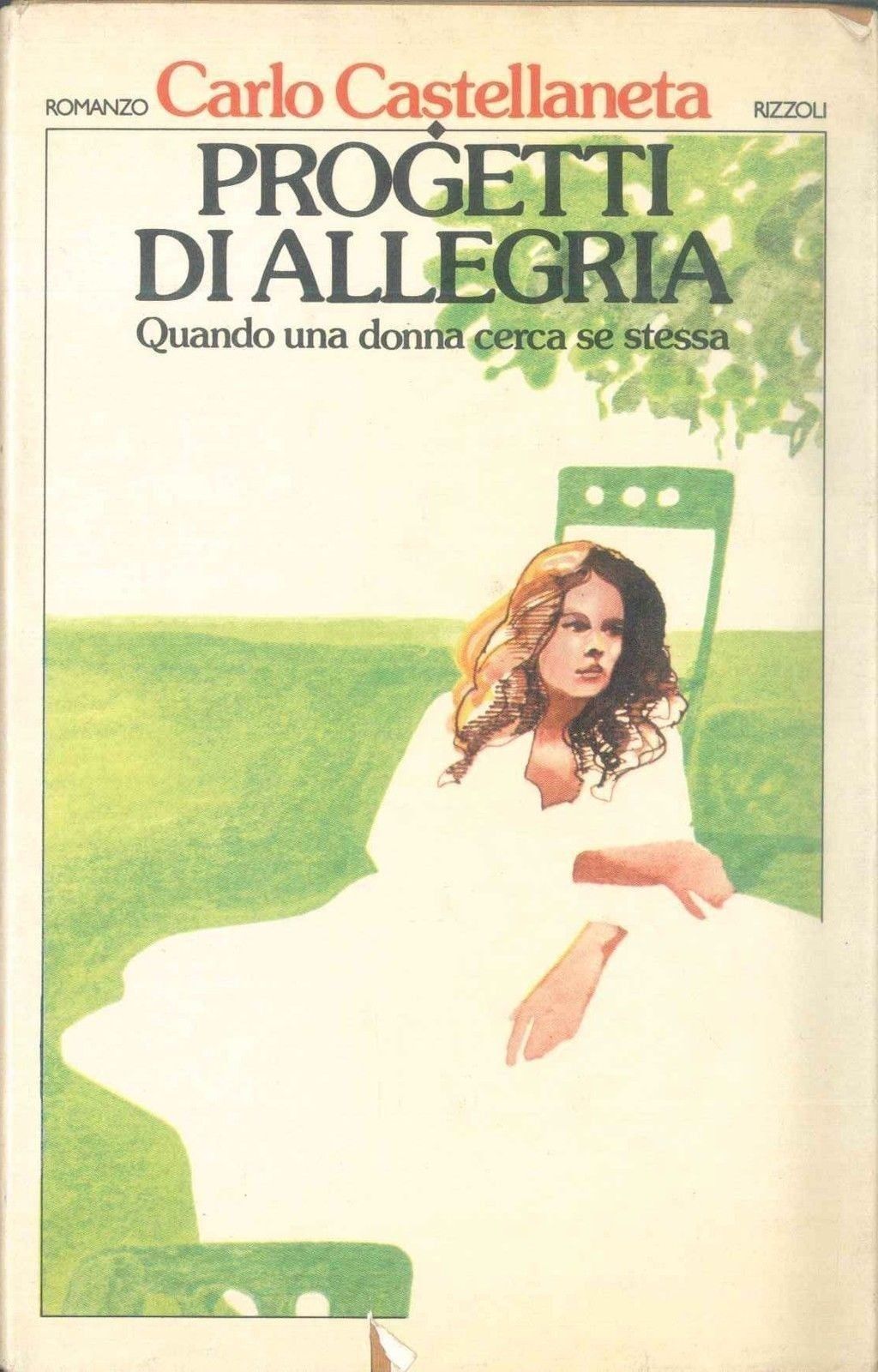 PROGETTI DI ALLEGRIA - CARLO CASTELLANETA - ED. RIZZOLI