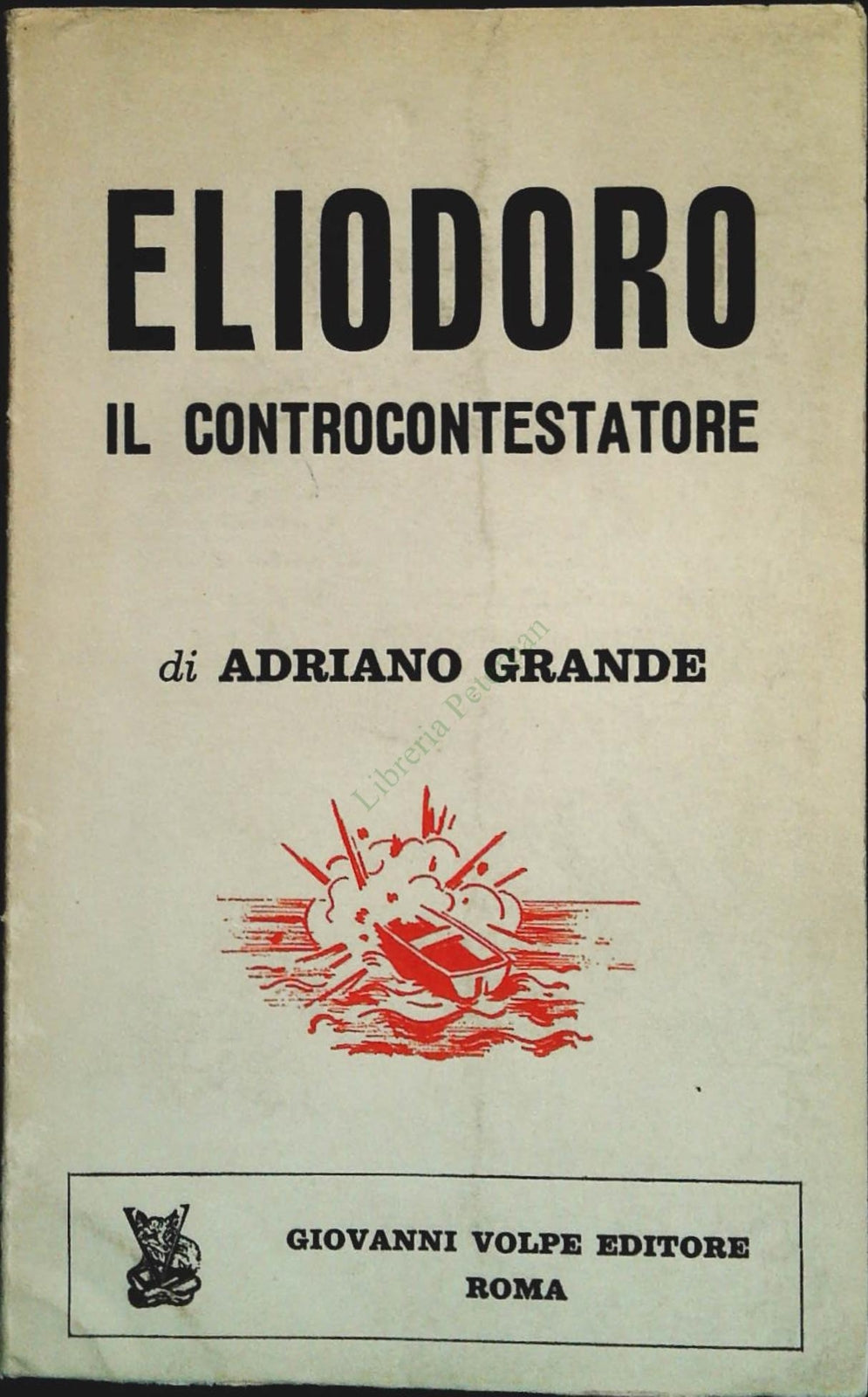 ELIODORO IL CONTROCONTESTATORE - ADRIANO GRANDE