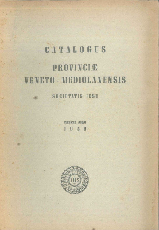 CATALOGUS PROVINCIAE VENETO-MEDIOLANENSIS SOCIETATIS IESU 1956