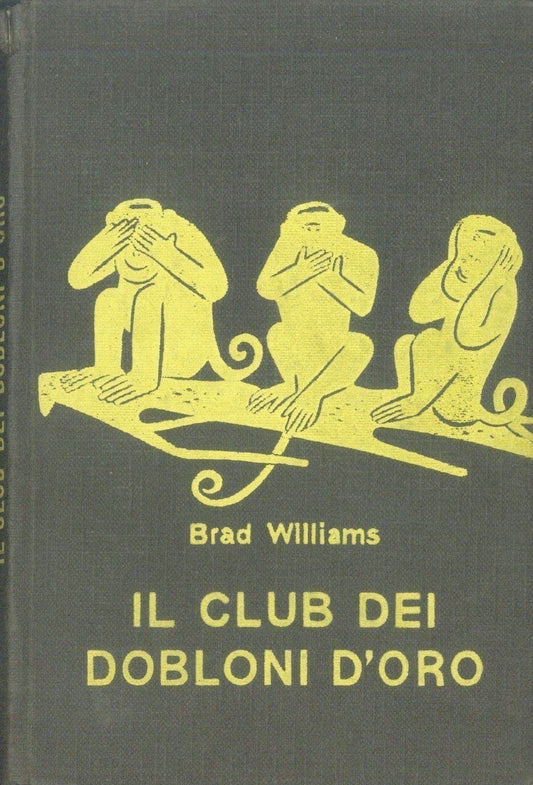 IL CLUB DEI DOBLONI D'ORO - BRAD WILLIAMS