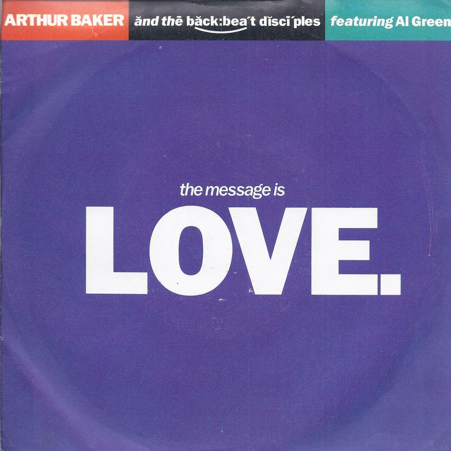 THE MESSAGE IS LOVE - THE MESSAGE IS LOVE (cupid mix) # ARTHUR BAKER & BACKBEAT