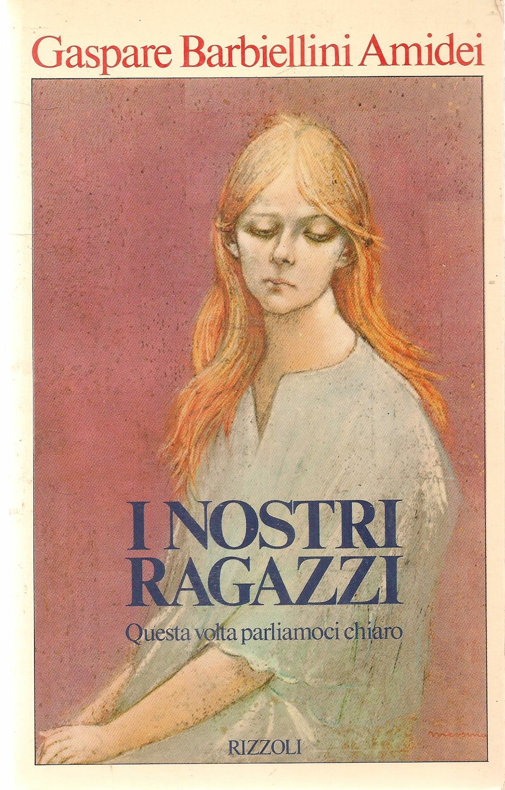 I NOSTRI RAGAZZI  GASPARE BABIELLINI AMIDEI