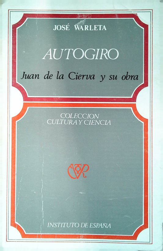 AUTOGIRO. JUAN DE LA CIERVA Y SU OBRA - JOSE WARLETA - SPANISH TEXT