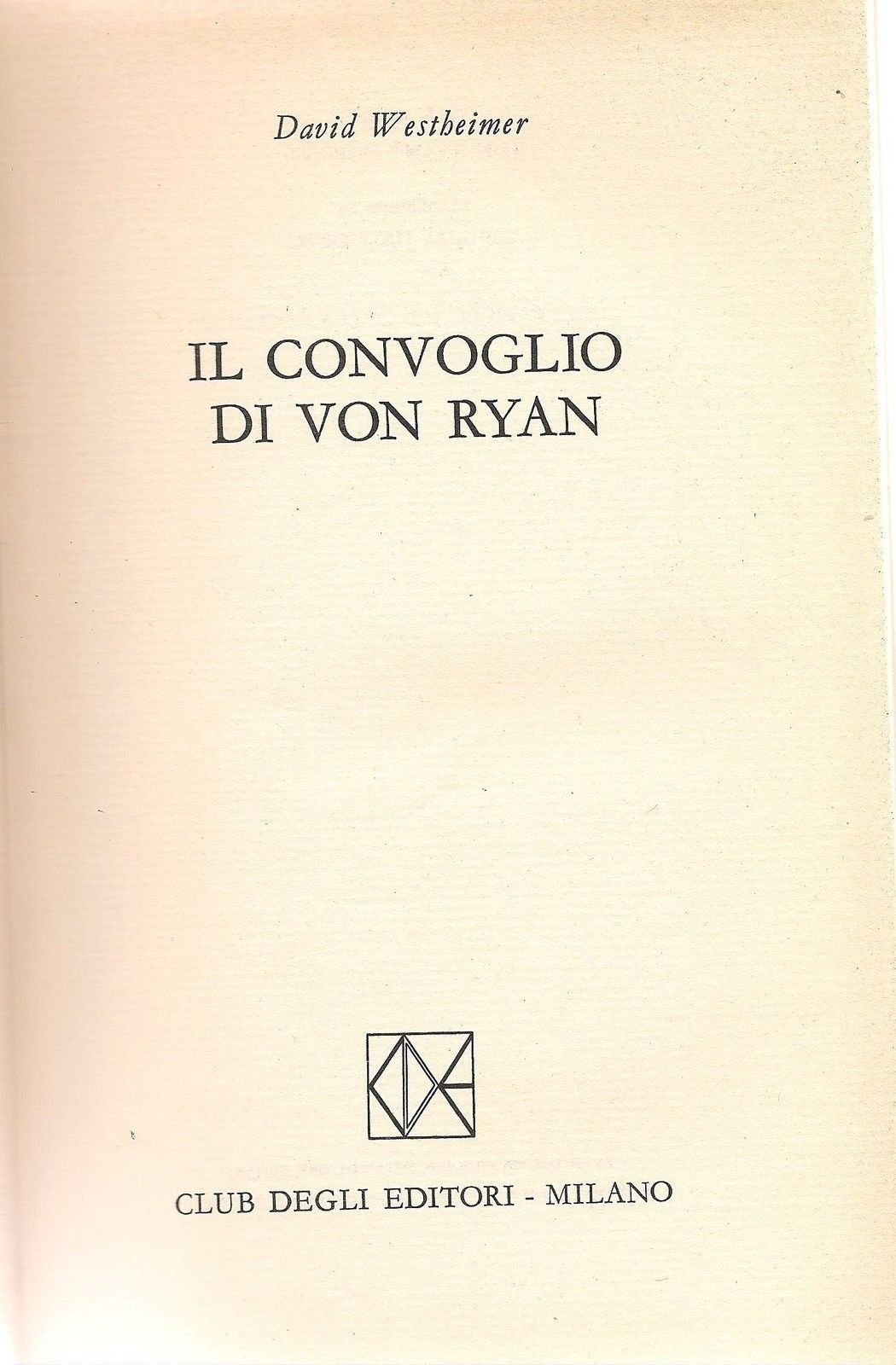 IL CONVOGLIO DI VON RYAN - DAVID WESTHEIMER - ED. CDE