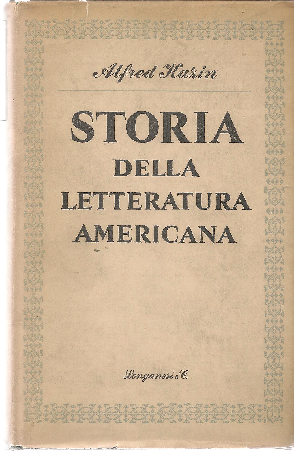 STORIA DELLA LETTERATURA AMERICANA - ALFRED KAZIM
