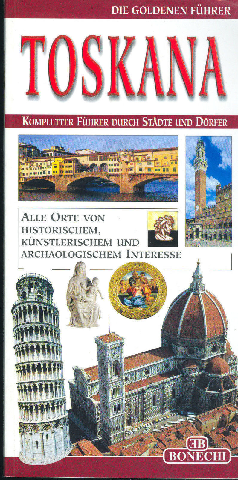 TOSKANA - KOMPLETTER FUHRER DURCH STADTE UND DORFER (deutsche ausgabe)