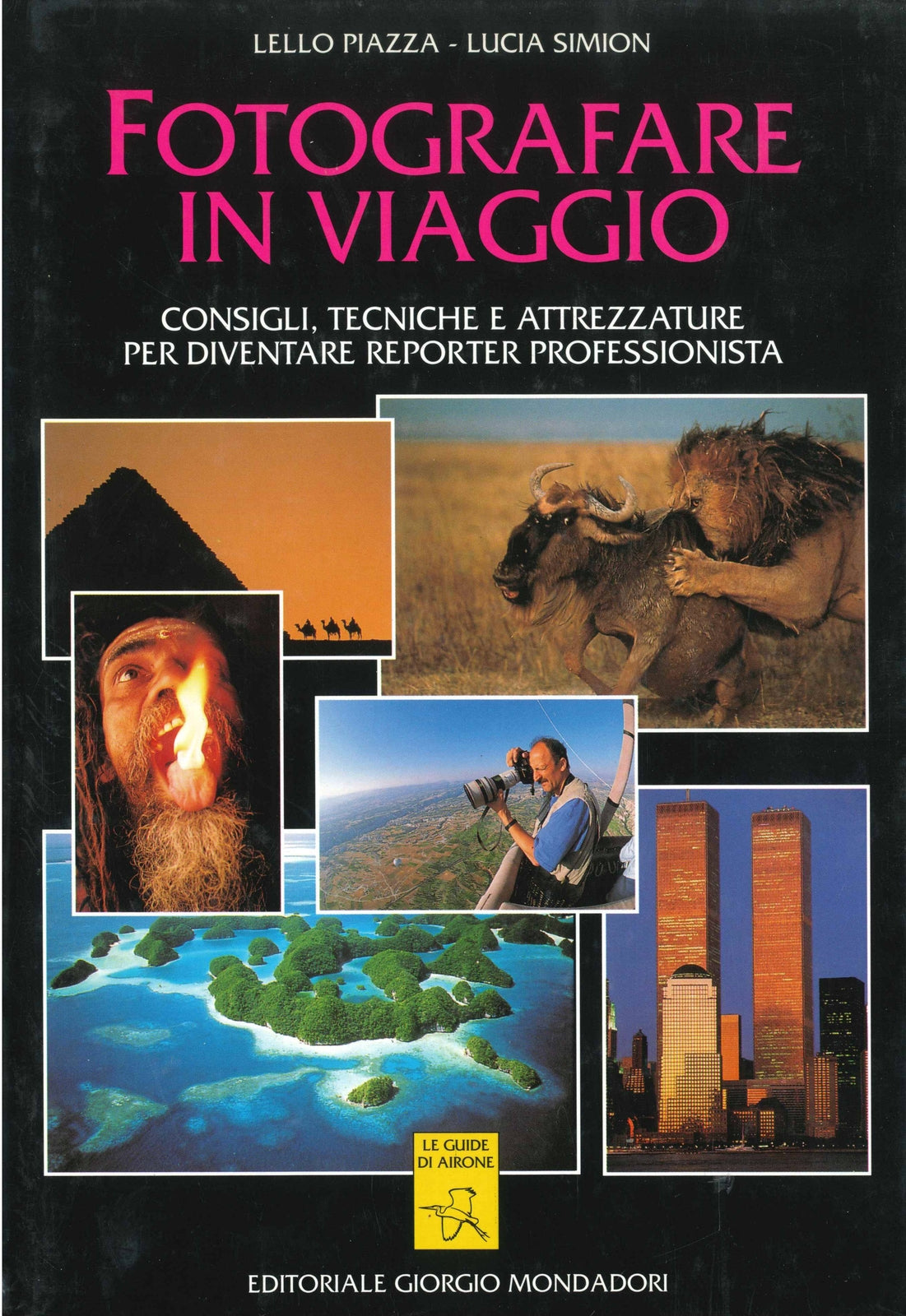 FOTOGRAFARE IN VIAGGIO - LELLO PIAZZA LUCIA SIMION