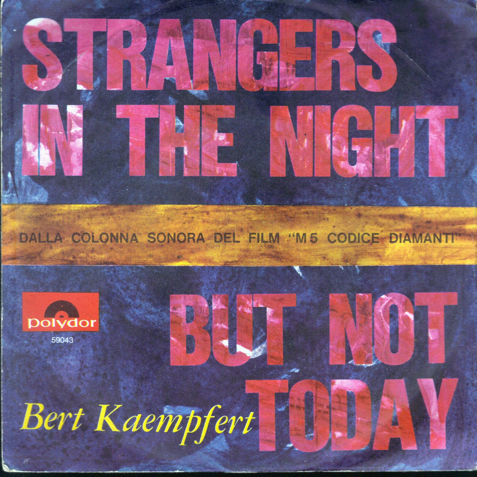 STRANGERS IN THE NIGHT - BUT NOT TODAY - BERT KAEMPFERT e la