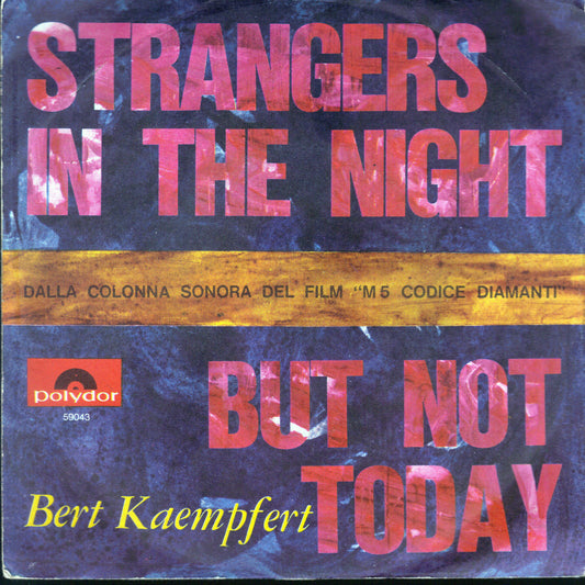 STRANGERS IN THE NIGHT - BUT NOT TODAY - BERT KAEMPFERT e la