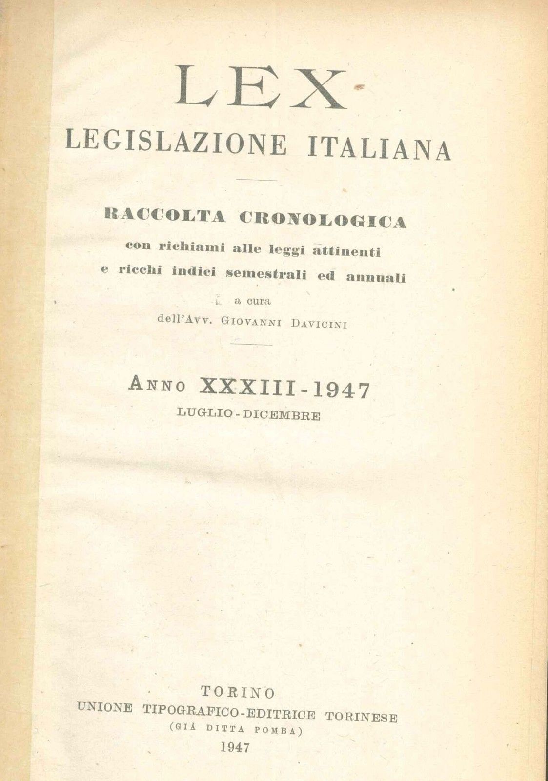 LEX - LEGISLAZIONE ITALIANA - 1947 - LUGLIO-DICEMBRE