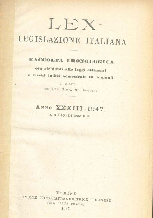 LEX - LEGISLAZIONE ITALIANA - 1947 - LUGLIO-DICEMBRE