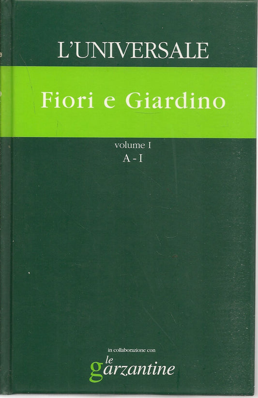 L'UNIVERSALE GRANDE ENCICLOPEDIA TEMATICA VOL. 23 - FIORI E GIARDINO VOL. 1  A-I