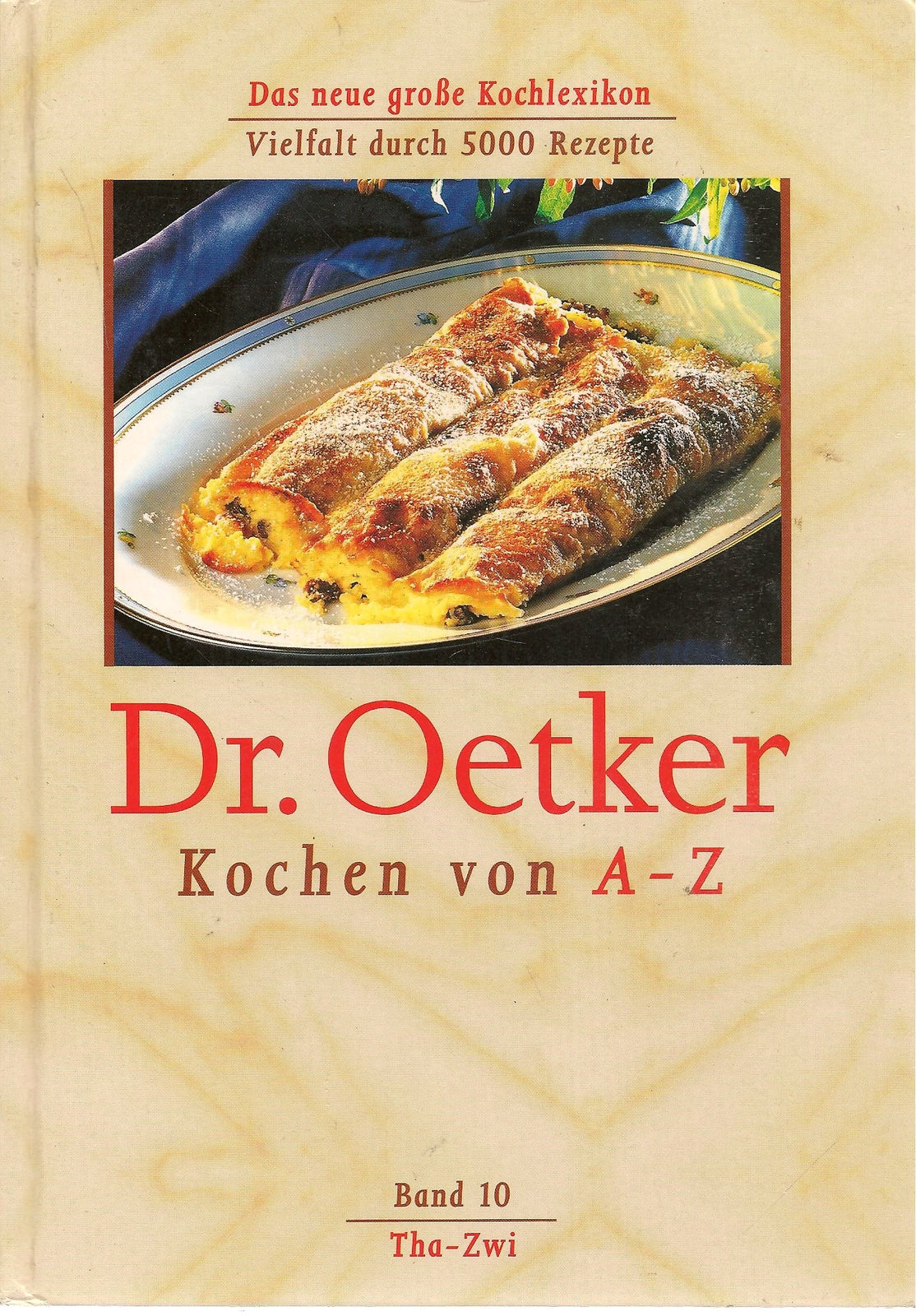 DR. OETKER KOCHEN VON A-Z BAND 10 THA-ZWI     GERMAN TEXT