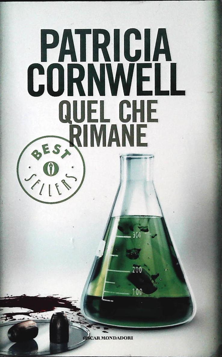 QUEL CHE RIMANE - PATRICIA D. CORNWELL - MONDADORI 2011 - OUTLET DEL LIBRO