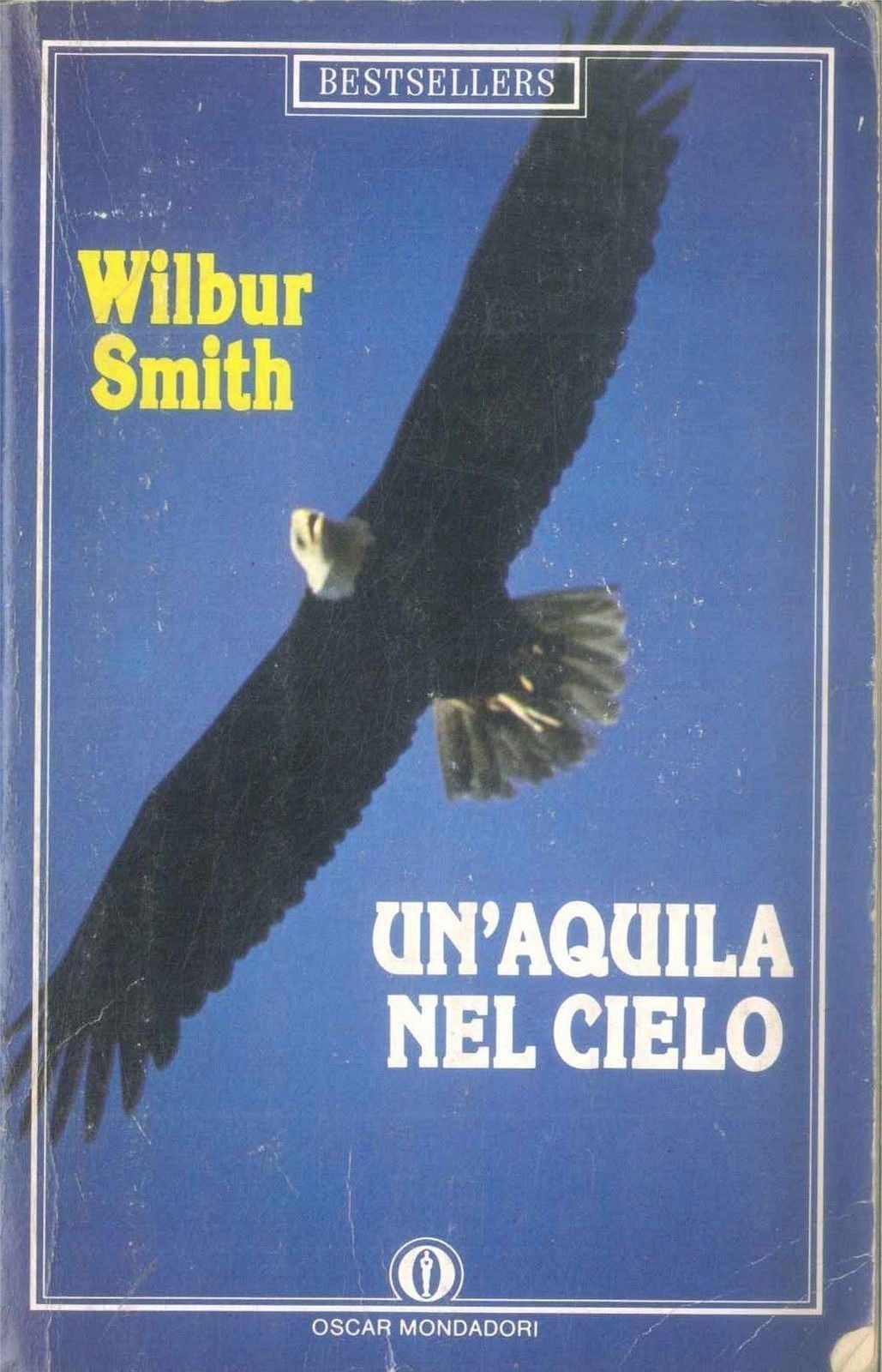 UN'AQUILA NEL CIELO - WILBUR SMITH