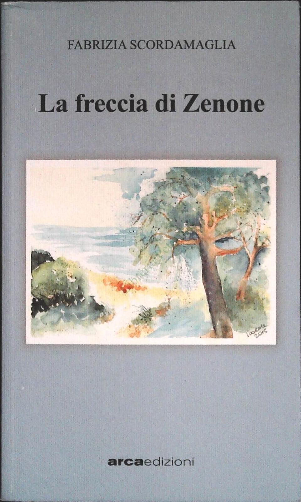 LA FRECCIA DI ZENONE - FABRIZIA SCORDAMAGLIA - ARCA ED. 2018 - OUTLET DEL LIBRO