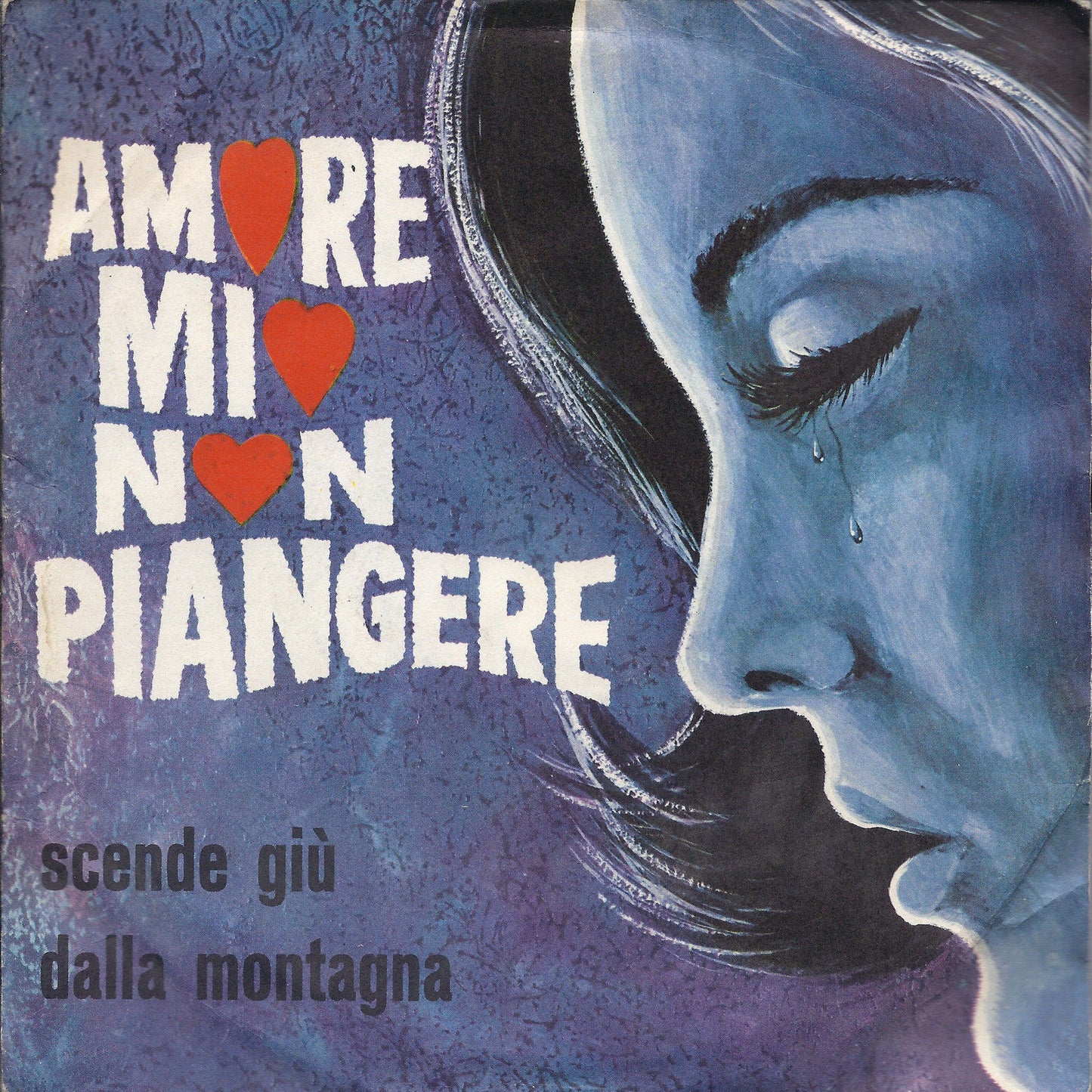 AMORE MIO NON PIANGERE - SCENDE GIU' DALLA MONTAGNA # ENRICO MUSIANI - P.Piacent