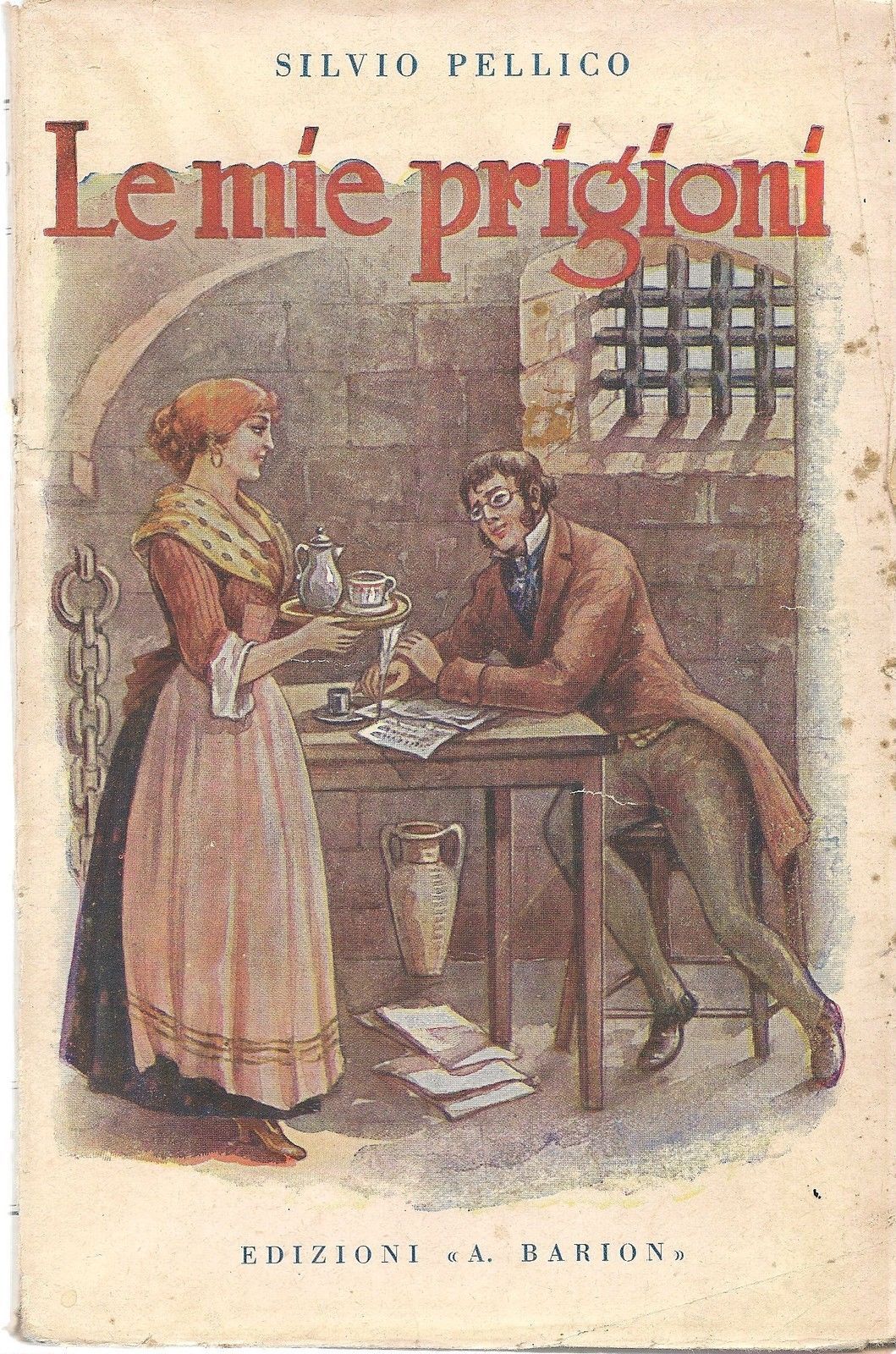 LE MIE PRIGIONI - SILVIO PELLICO