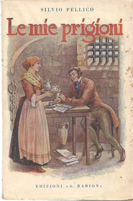 LE MIE PRIGIONI - SILVIO PELLICO