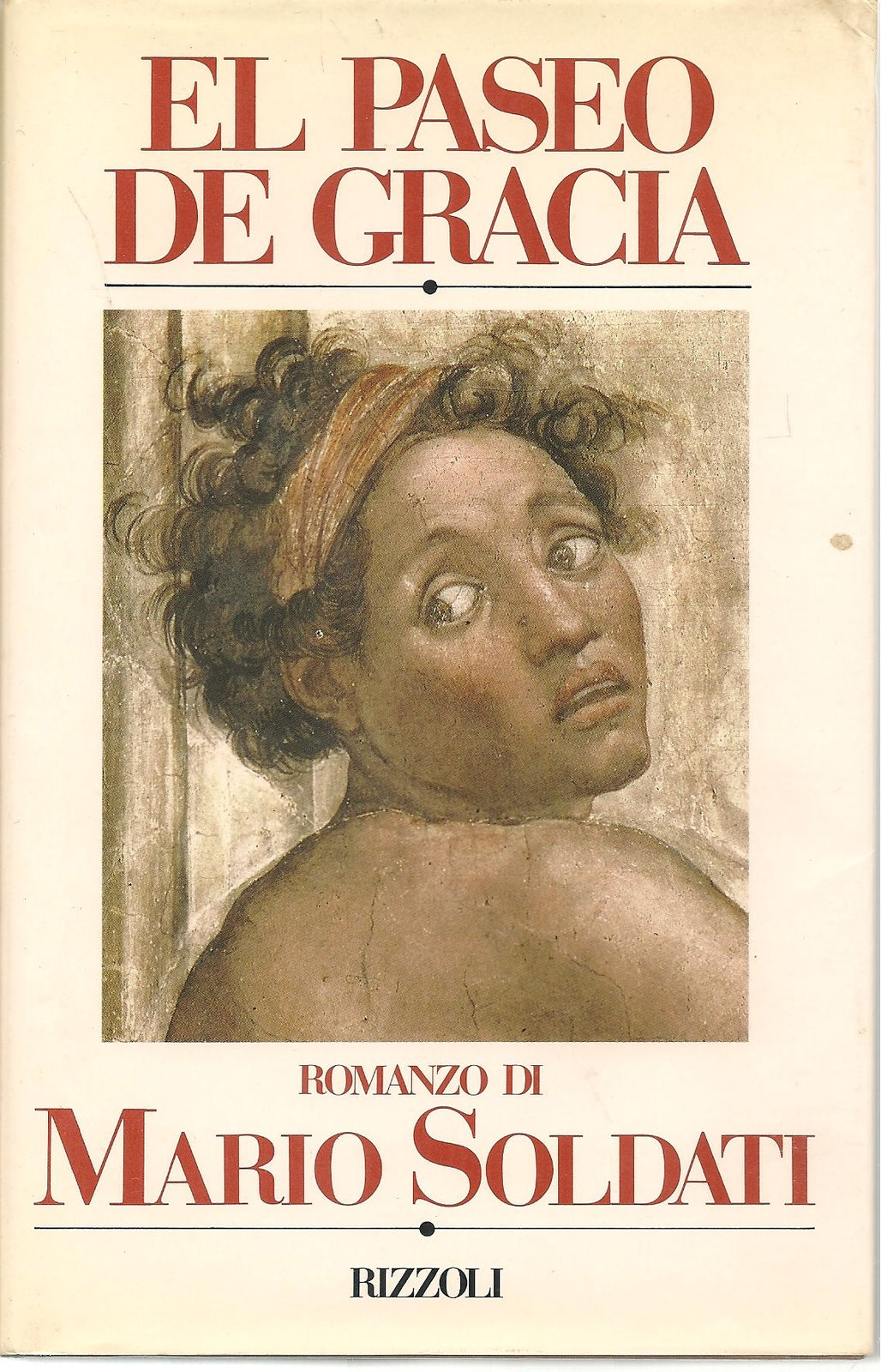 EL PASEO DE GRACIA - MARIO SOLDATI     ED. RIZZOLI