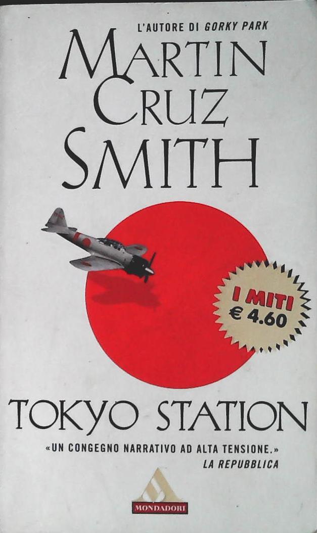 TOKYO STATION - MARTIN CRUZ SMITH - MONDADORI 2003 - OUTELT DEL LIBRO