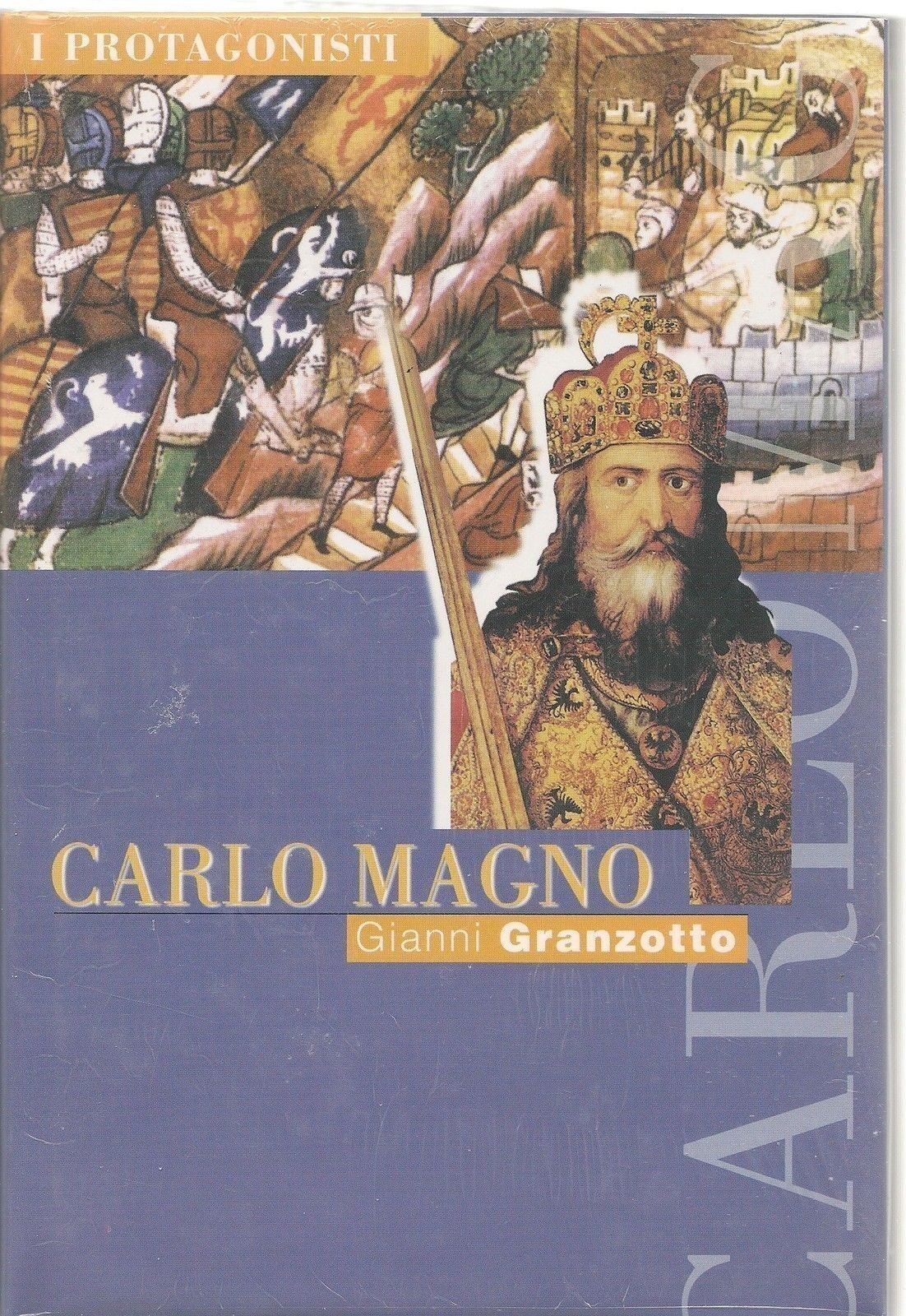 CARLO MAGNO - GIANNI GRANZOTTO - I PROTAGONISTI