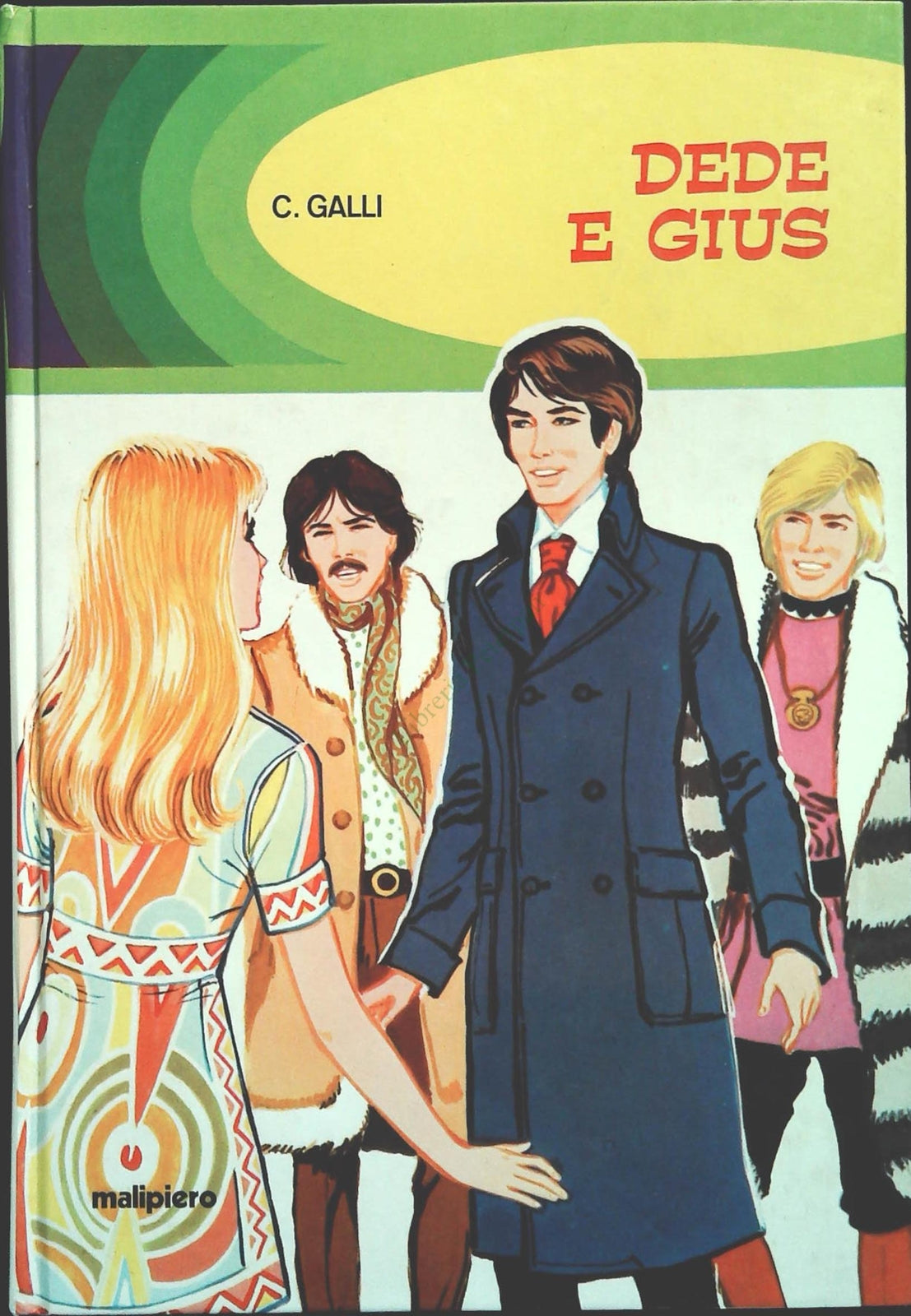 DEDE E GIUS - C. GALLI - ED. MALIPIERO 1974