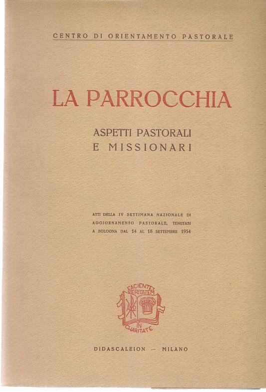 LA PARROCCHIA ASPETTI PASTORALI E MISSIONARI - DIDASCALEION 1955