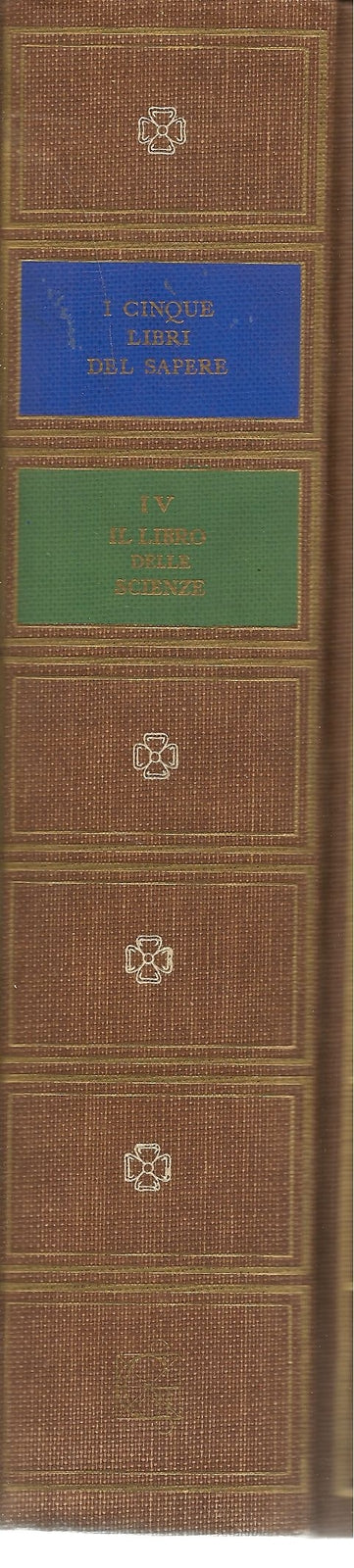 I CINQUE LIBRI DEL SAPERE - VOL. 4 - IL LIBRO DELLE SCIENZE