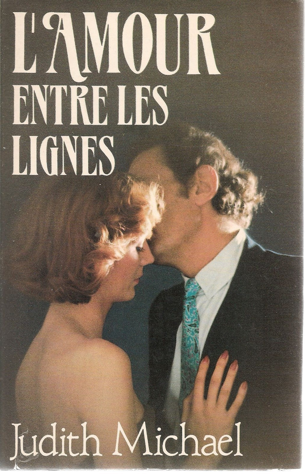 L'AMOUR ENTRE LES LIGNES - JUDITH MICHAEL     FRENCH TEXT