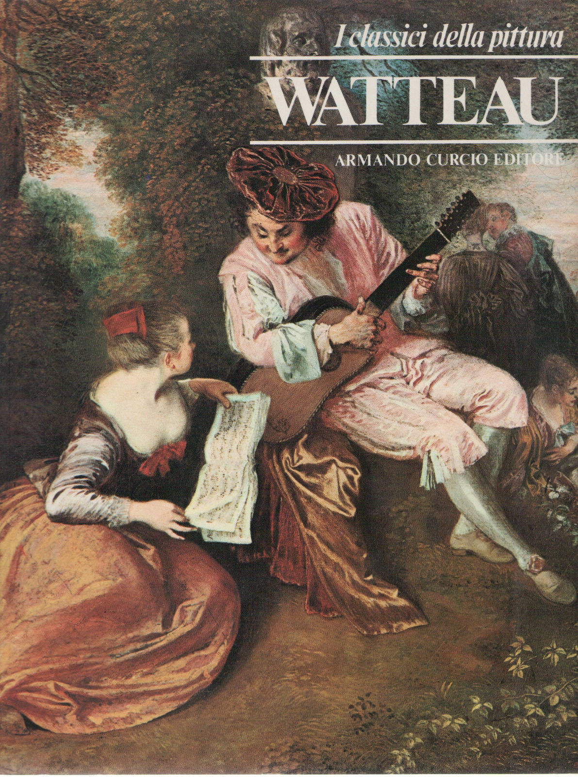 WATTEAU - I CLASSICI DELLA PITTURA   ED. CURCIO
